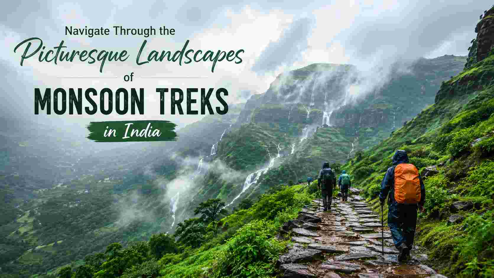 Read more about the article Navigate Through the Picturesque Landscapes of Monsoon Treks in India